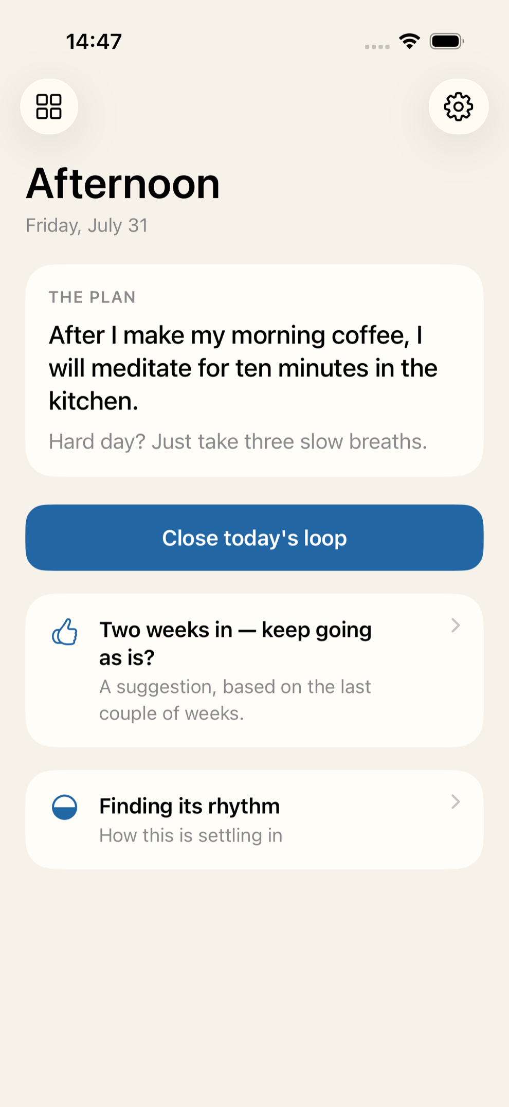 The Today screen, showing the plan for the day and a button to close the loop.